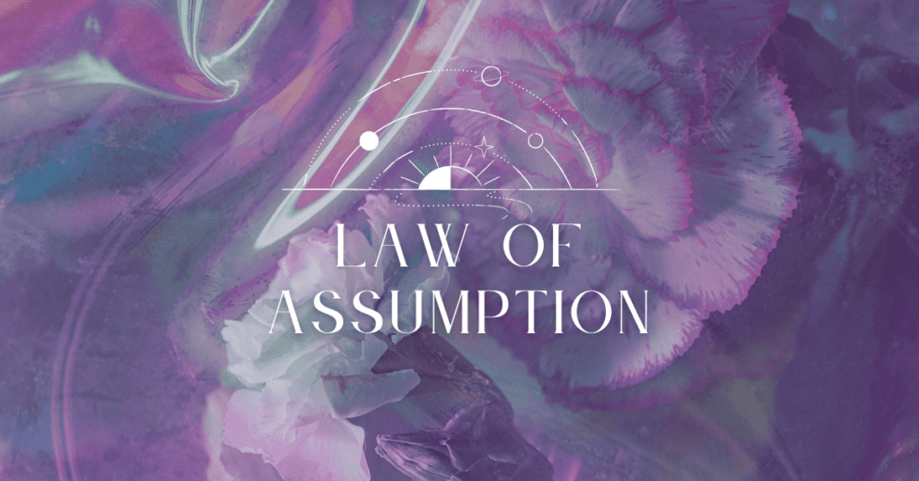 Law of Assumption